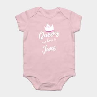 Queens are Born in June. Happy Birthday! Baby Bodysuit